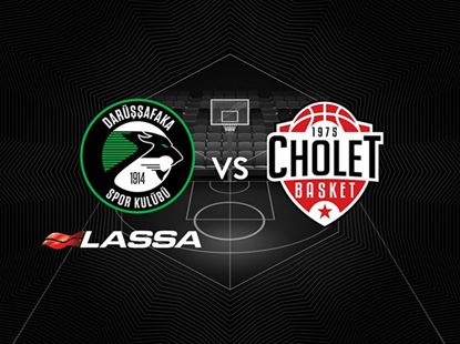 Darüşşafaka Lassa-Cholet Basket