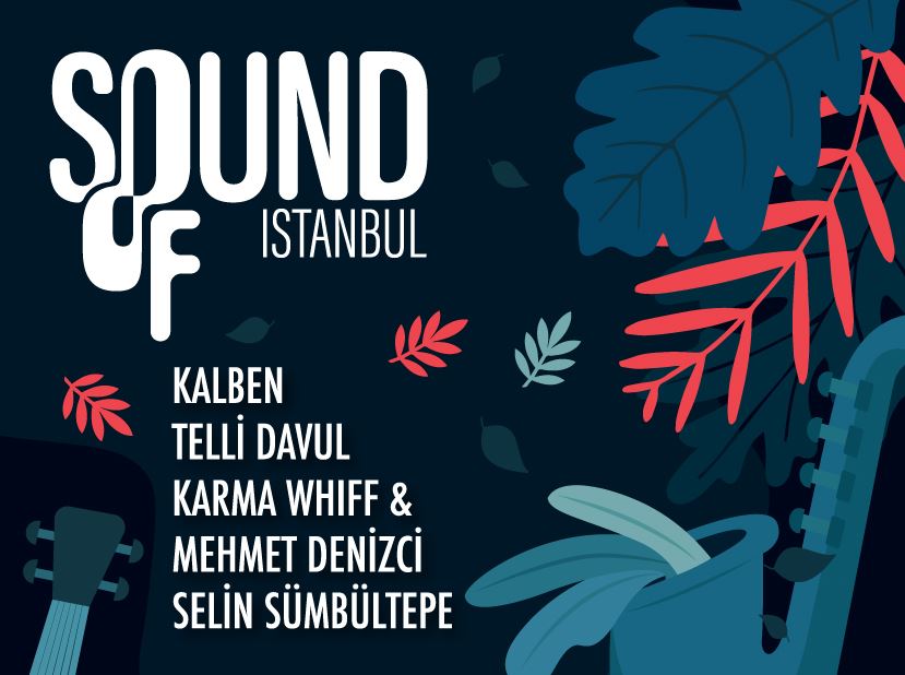 Sound of Istanbul: Kalben ve daha fazlası