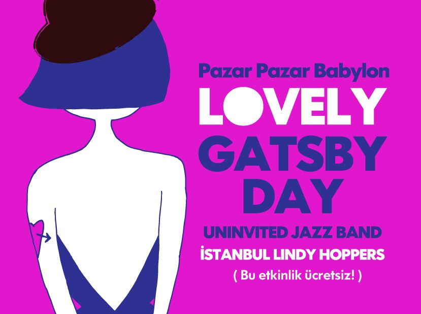 Pazar Pazar Babylon: Lovely Gatsby Day