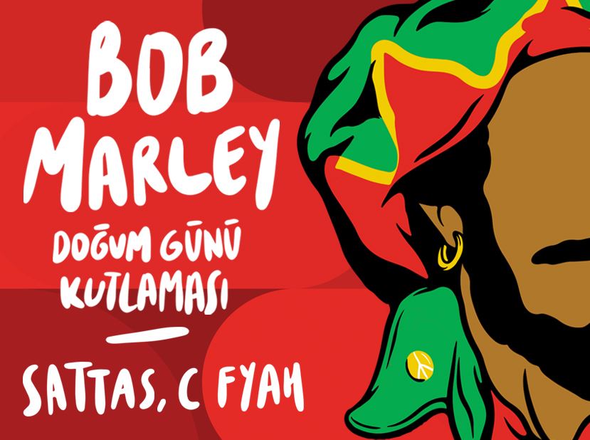 Bob Marley Doğum Günü Kutlaması: Sattas, C Fyah