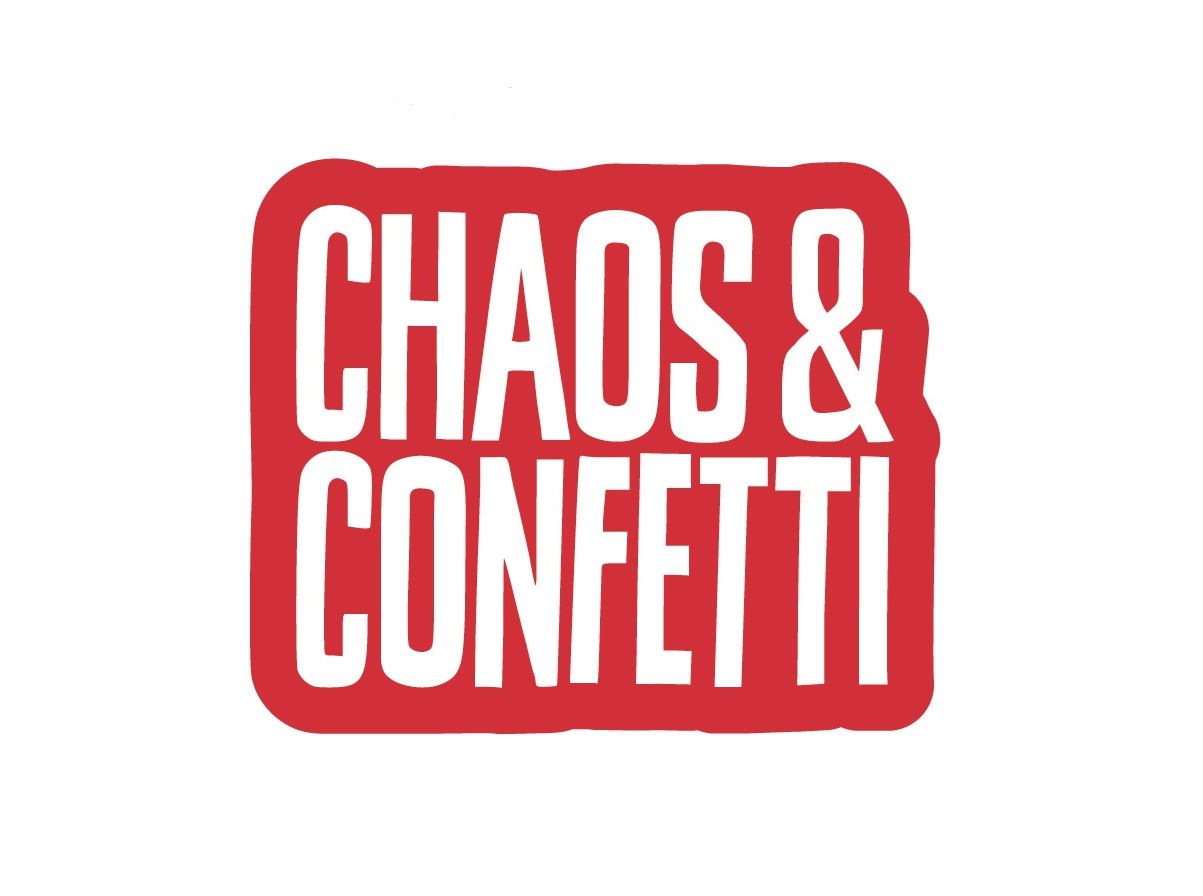 Chaos & Confetti