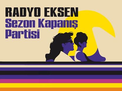Radyo Eksen Sezon Kapanış Partisi